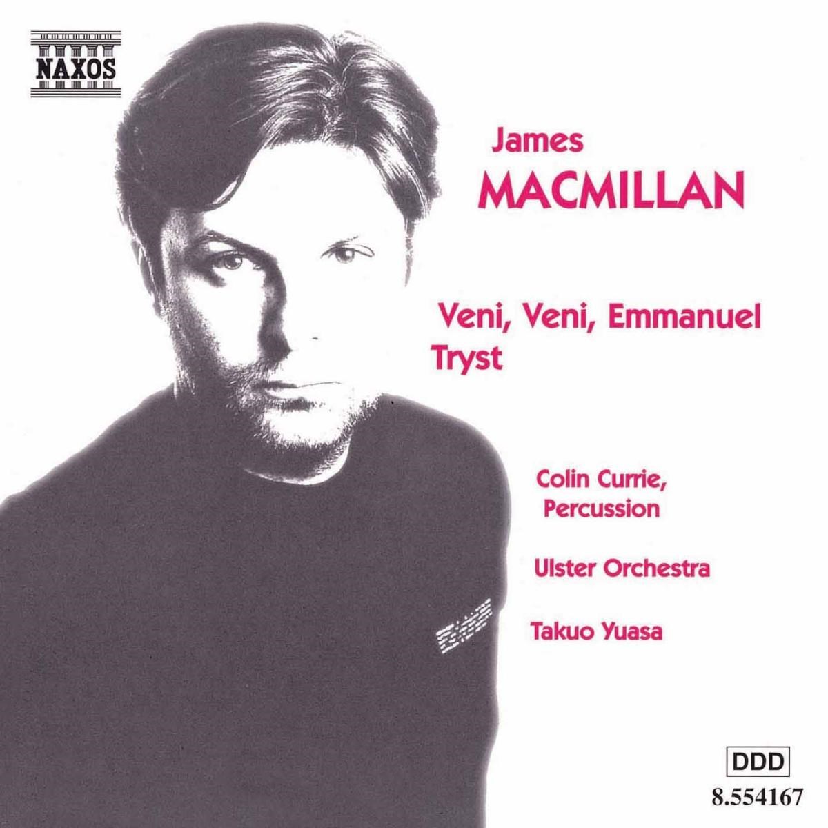 Ulster Orchestra - MacMillan: Veni, Veni, Emmanuel