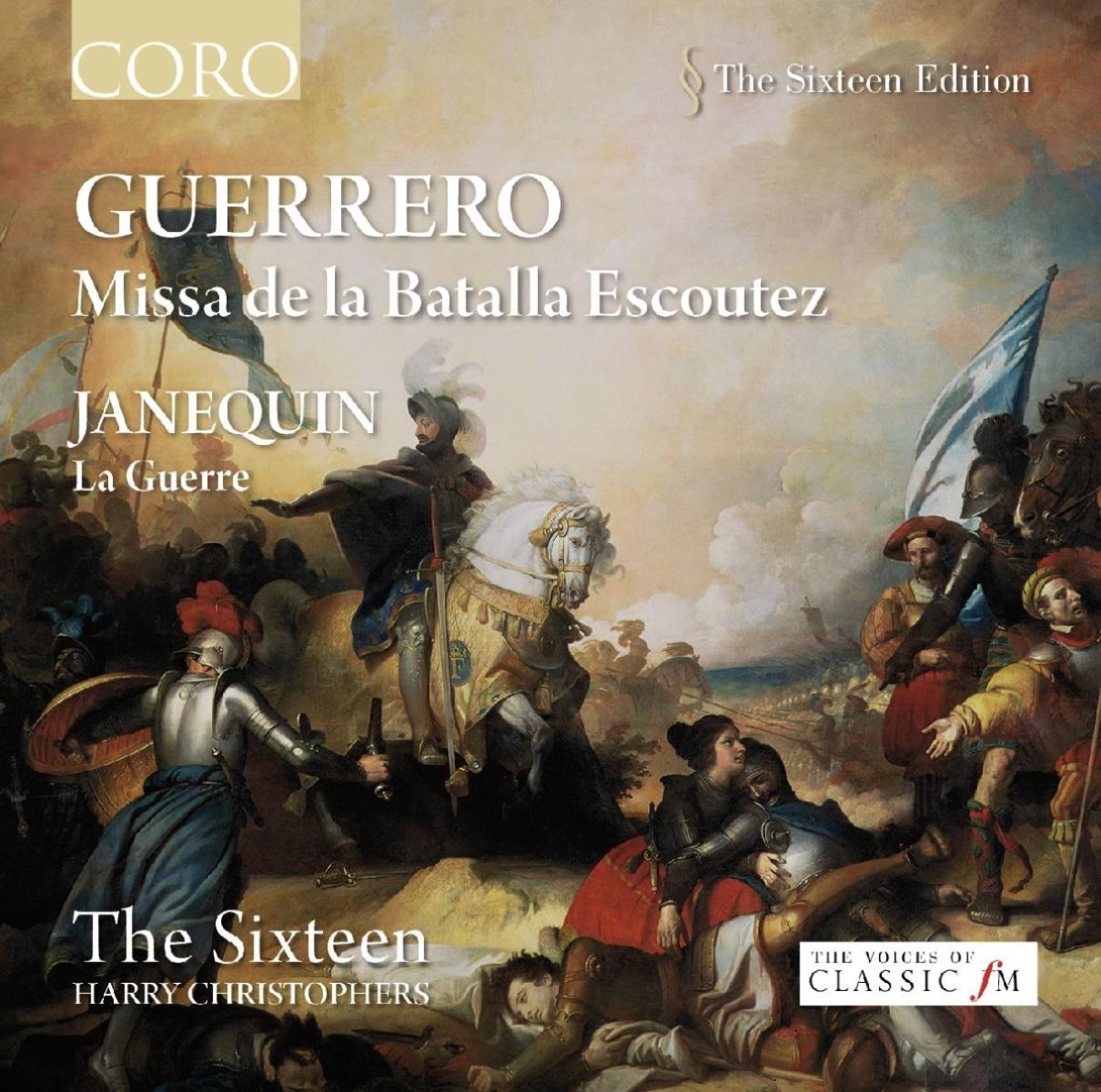 The Sixteen, Harry Christophers - Guerrero: Missa De La Batalla Escoutez | Janequin: La Guerre