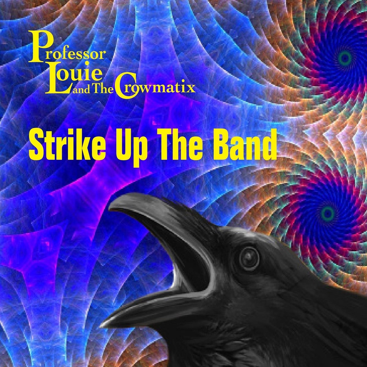 Afbeelding van Professor Louie & The Crowmatix - Strike Up The Band