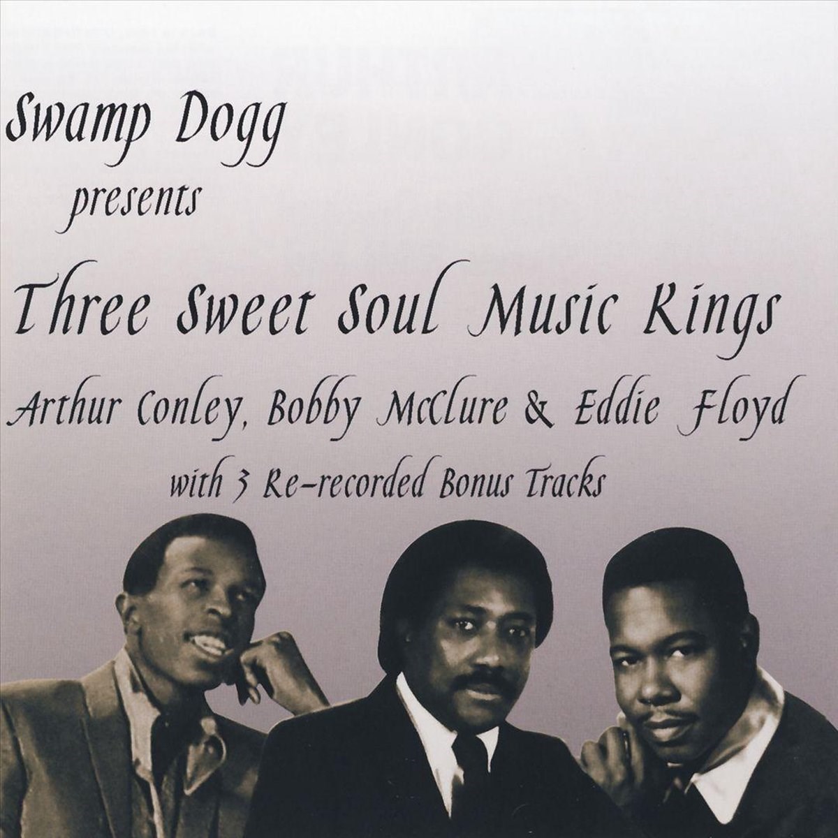Arthur Conley, Bobby McLure & Eddie Floyd - Swamp Dogg Presents Three Sweet Soul Kings