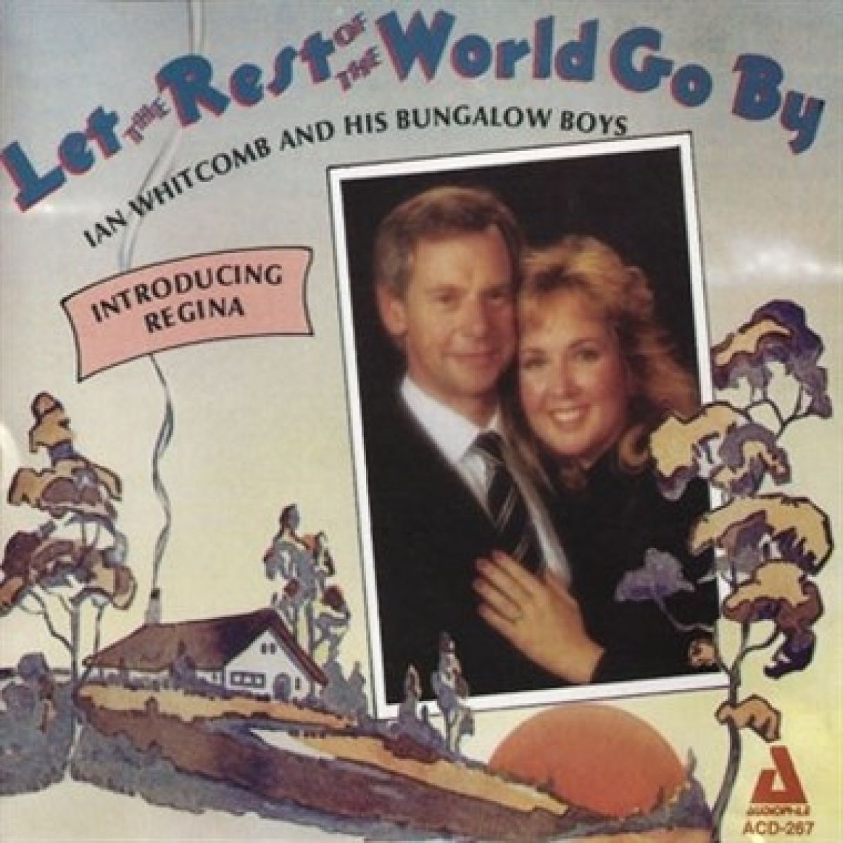 Afbeelding van Ian Whitcomb And His Bungalow Boys With Regina Whitcomb - Let The Rest Of The World Go By