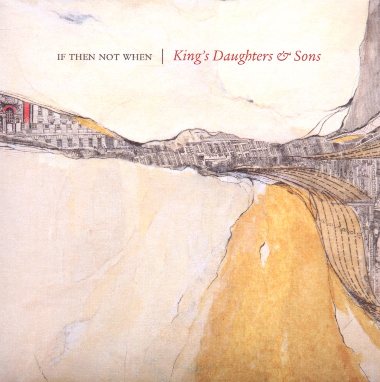 Afbeelding van King's Daughters & Sons - If Then Not When