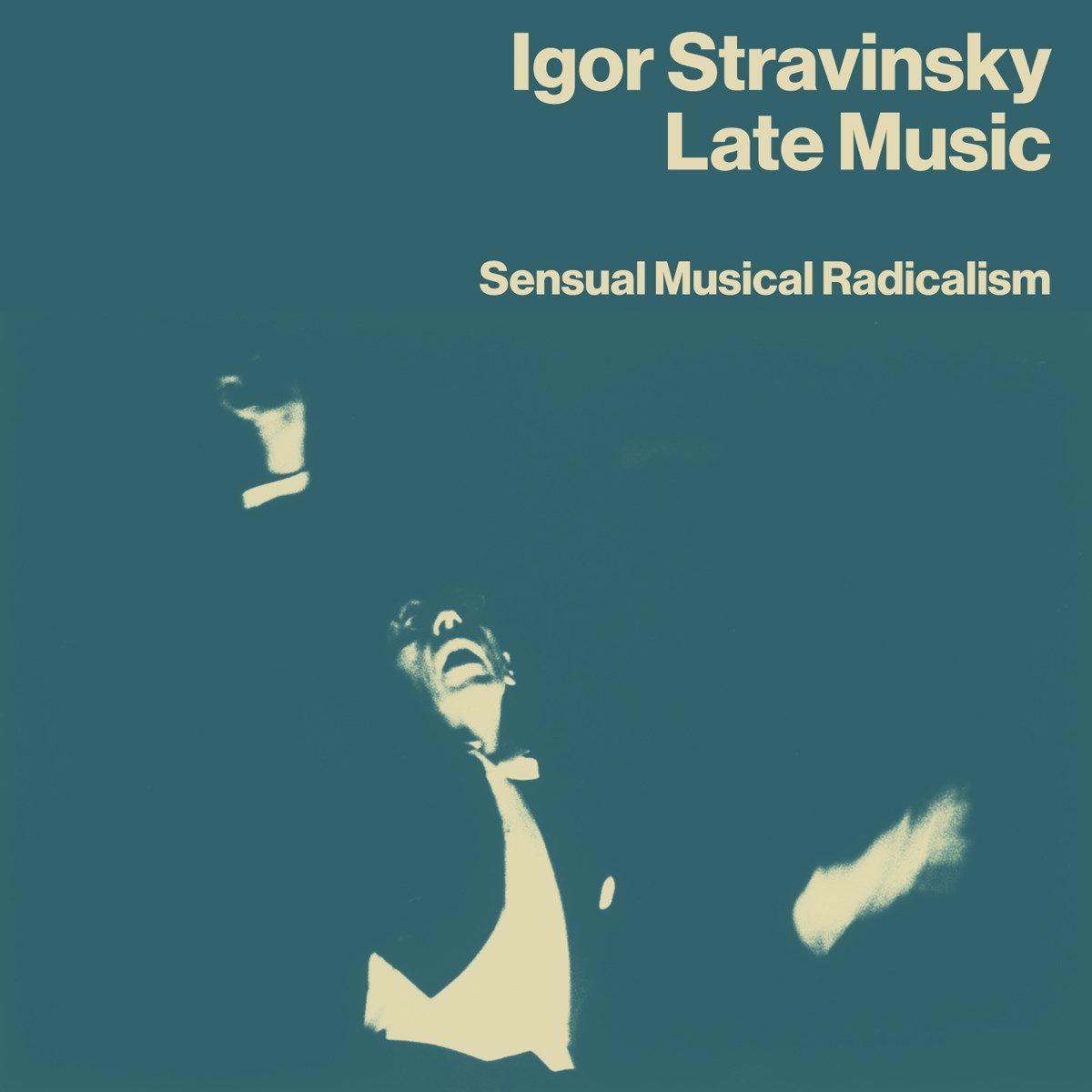 Afbeelding van Igor Stravinsky - Late Music: Sensual Musical Radicalism