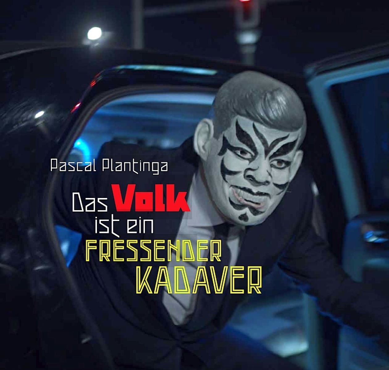 Pascal Plantinga - Das Volk Ist Eine Fressender Kadaver