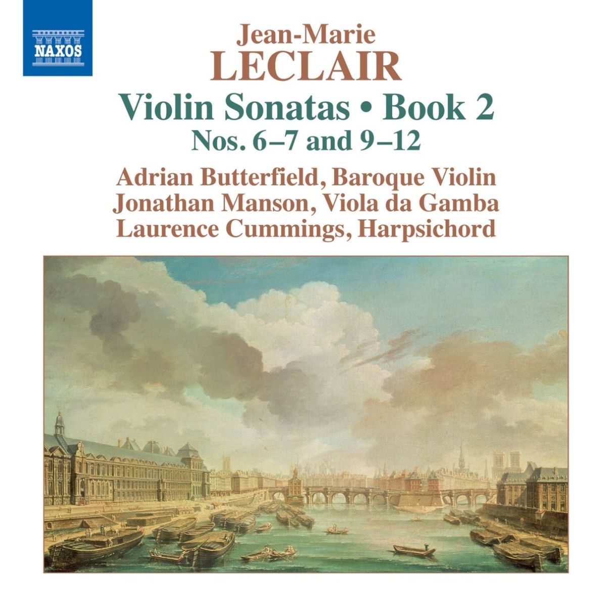 Adrian Butterfield, Jonathan Manson, Laurence Cummings - Leclair: Violin Sonatas, Book 2 Nos. 6-7 & 9-12
