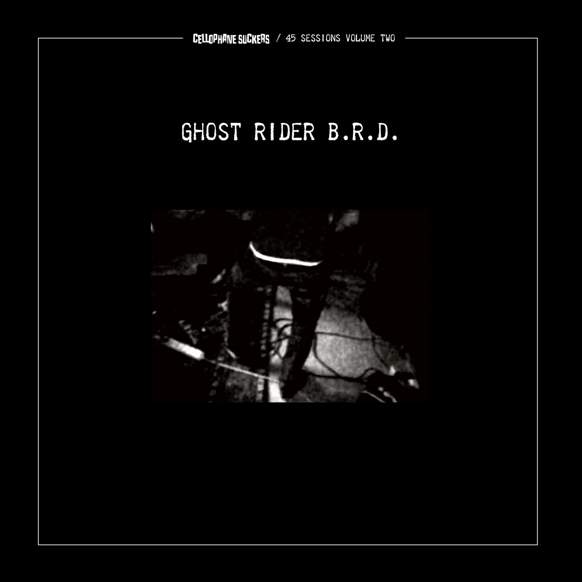 Cellophane Suckers - Ghostriders B.R.D.