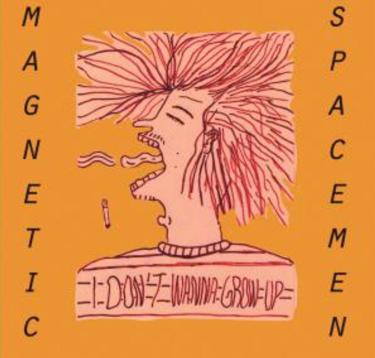 Afbeelding van Magnetic Spacemen - I Don't Wanna Grow Up