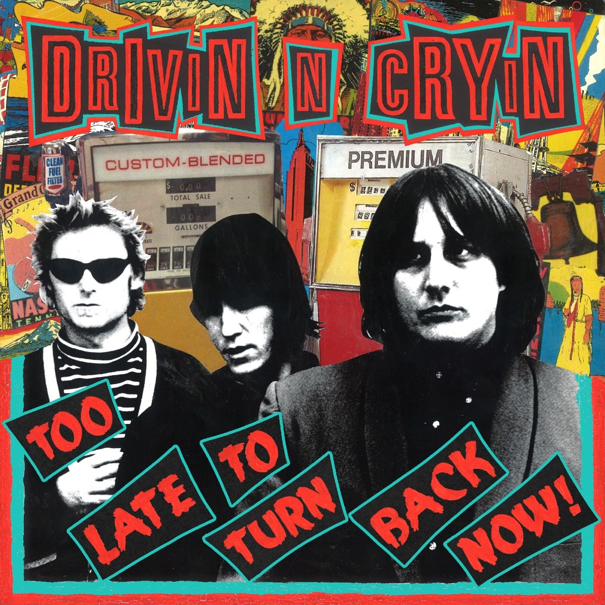 Drivin' n' Cryin' - Too Late To Turn Back Now