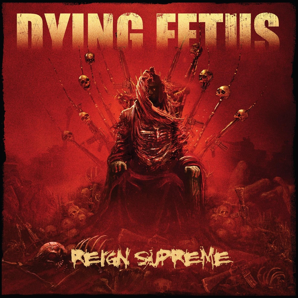 Afbeelding van Dying Fetus - Reign Supreme