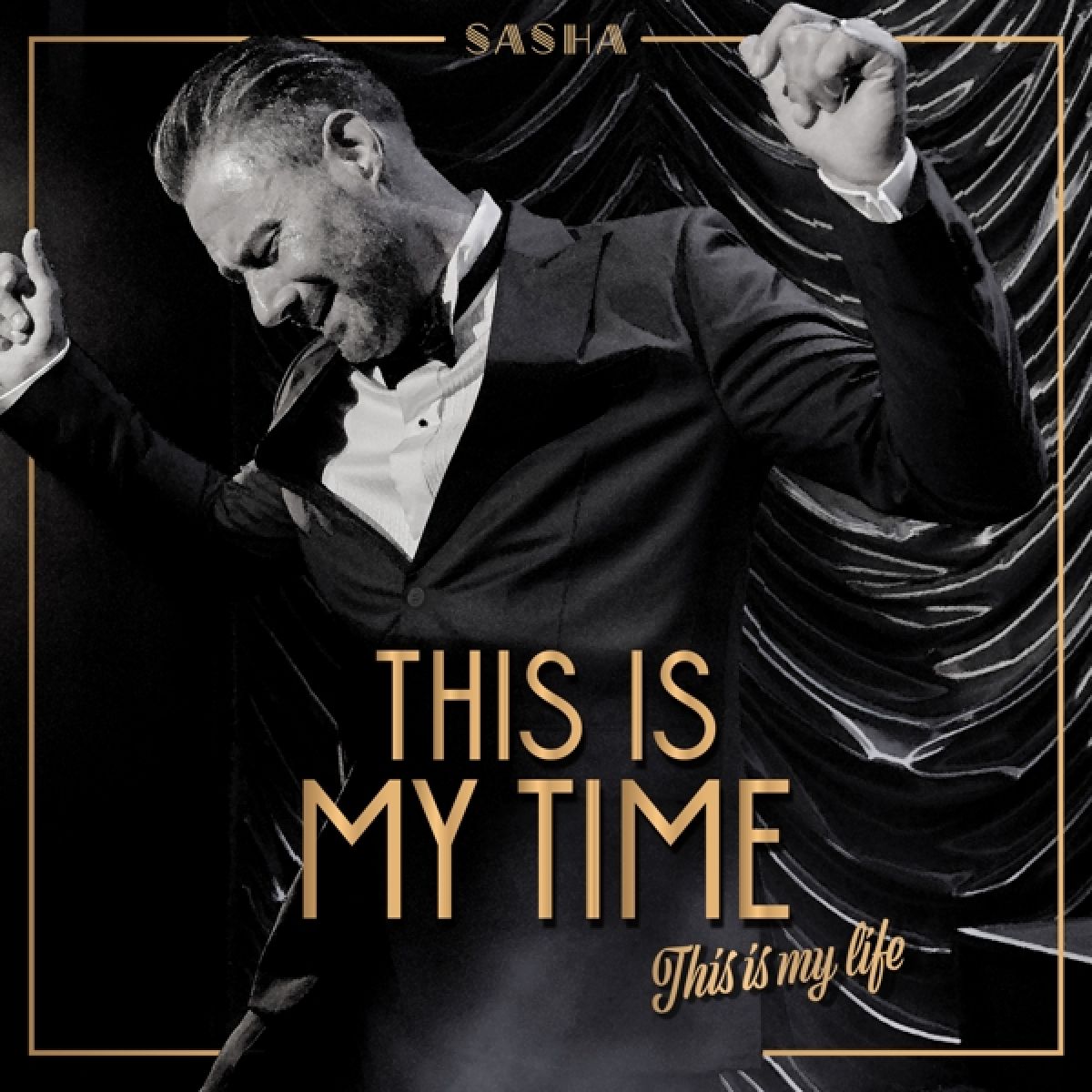 Afbeelding van Sasha - This Is My Time. This Is My Life.