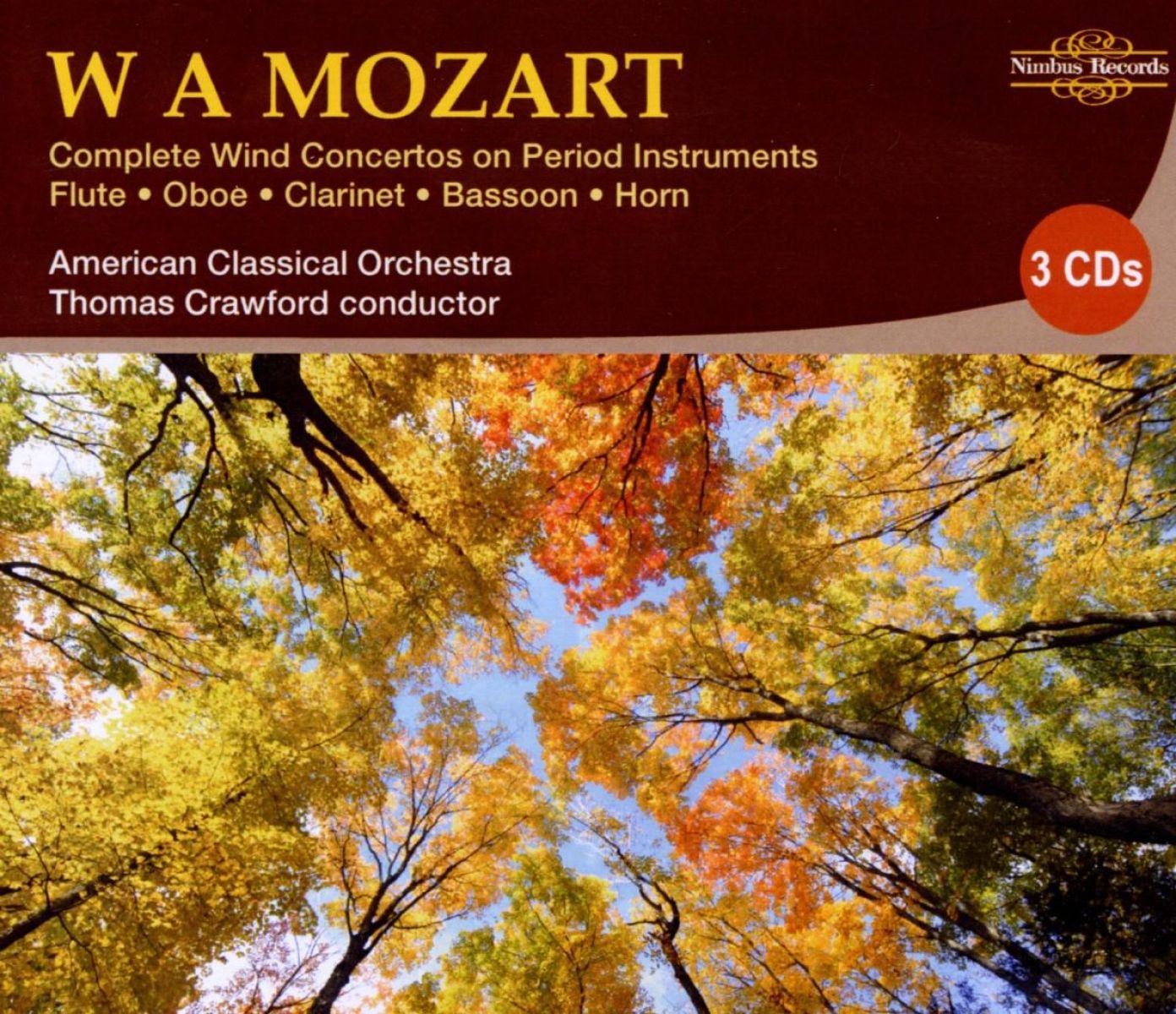 American Classical Orchestra, Thomas Crawford - Mozart: Complete Wind Concertos on Period Instruments: Flute, Oboe, Bassoon, Horn