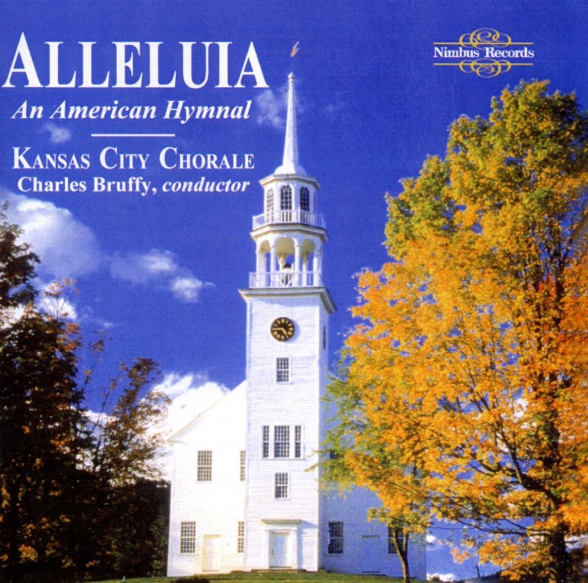 Kansas City Chorale, Charles Bruffy - Alleluia, An American Hymnal