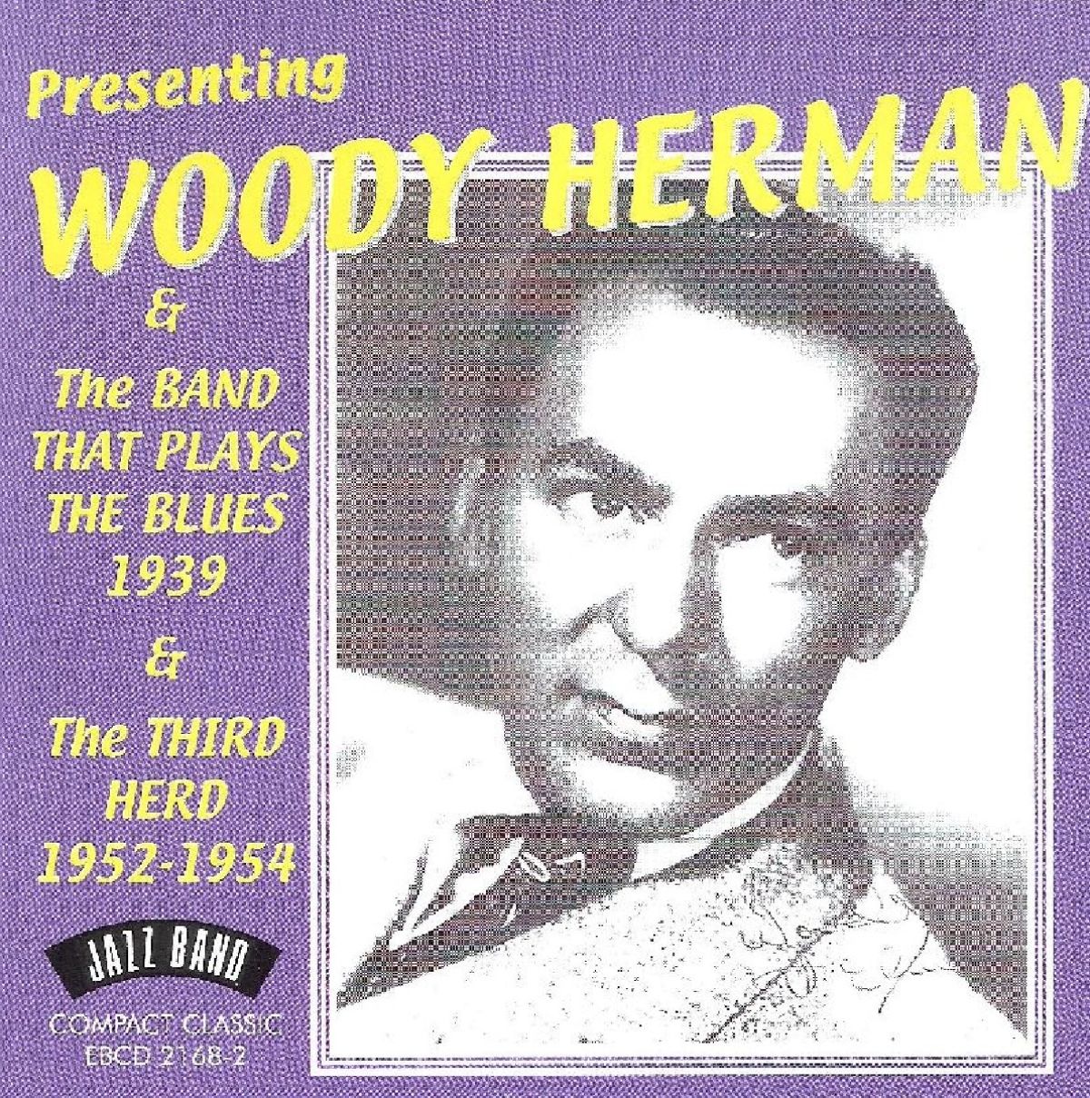 Afbeelding van Woody Herman - Presenting Woody Herman & And The Band That Plays The Blues 1939 & The Third Herd 1952-1954