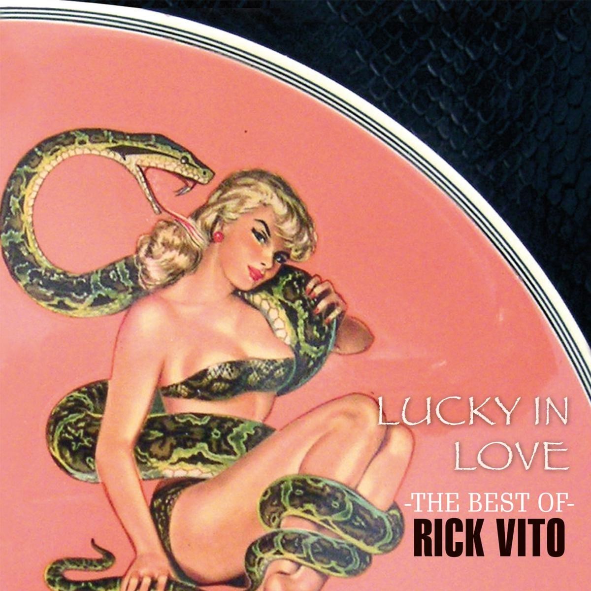 Rick Vito - Lucky In Love The Best Of Rick Vito