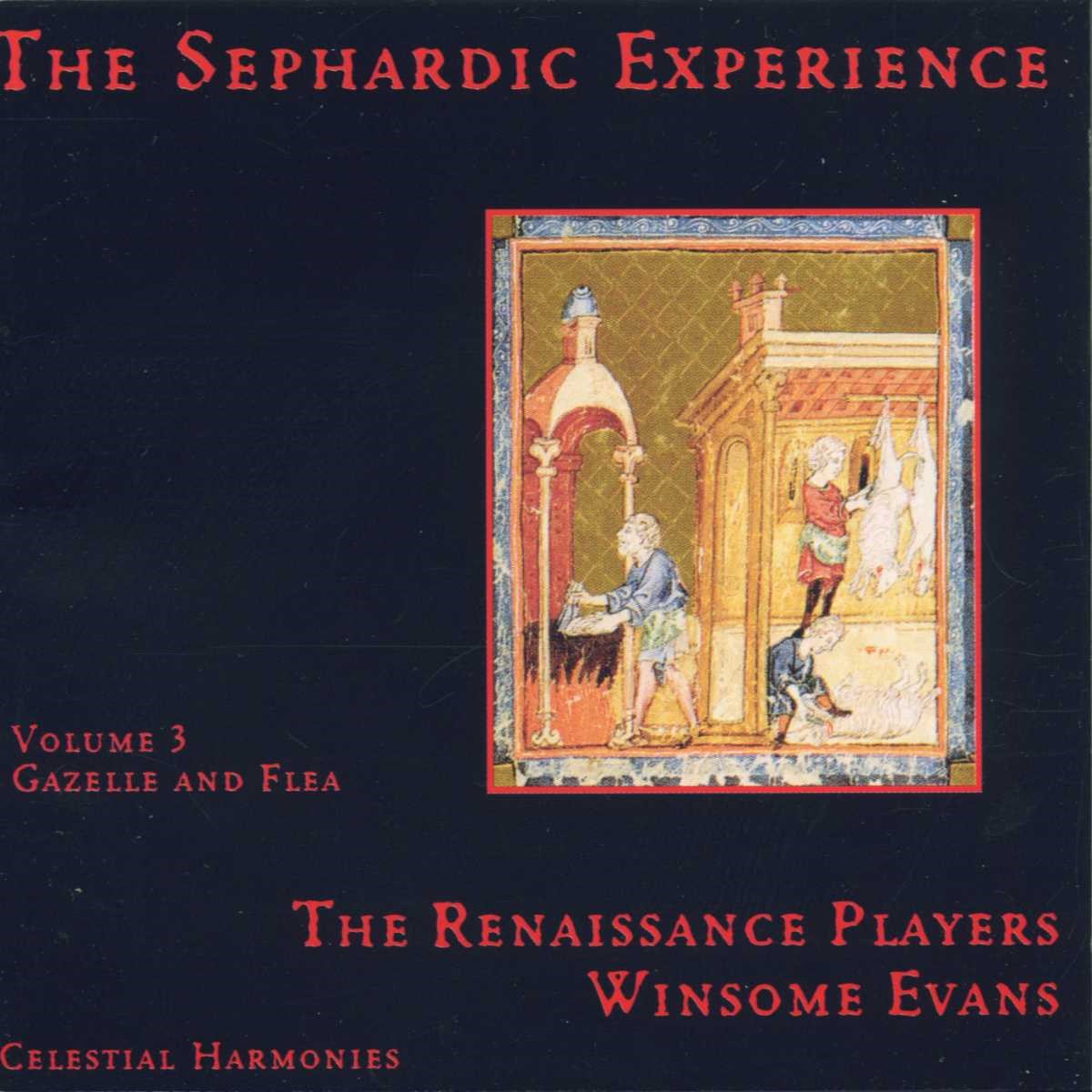 The Renaissance Players, Winsome Evans - The Sephardic Experience Volume 3: Gazelle And Flea