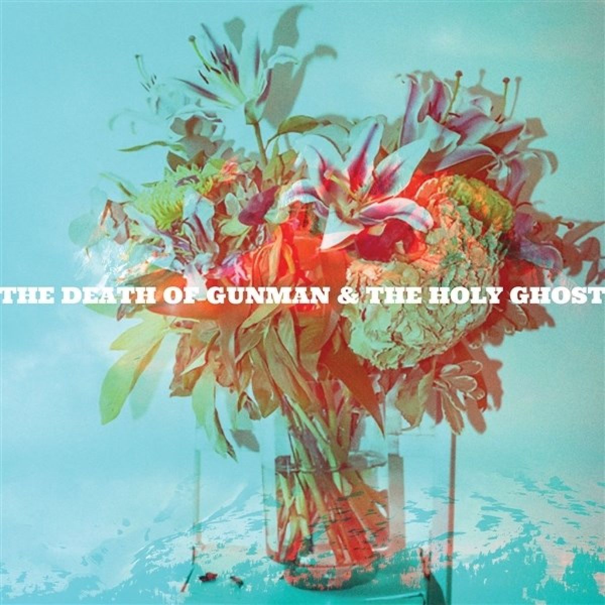 Gunman & The Holy Ghost - The Death Of A Gunman And The Holy Ghost