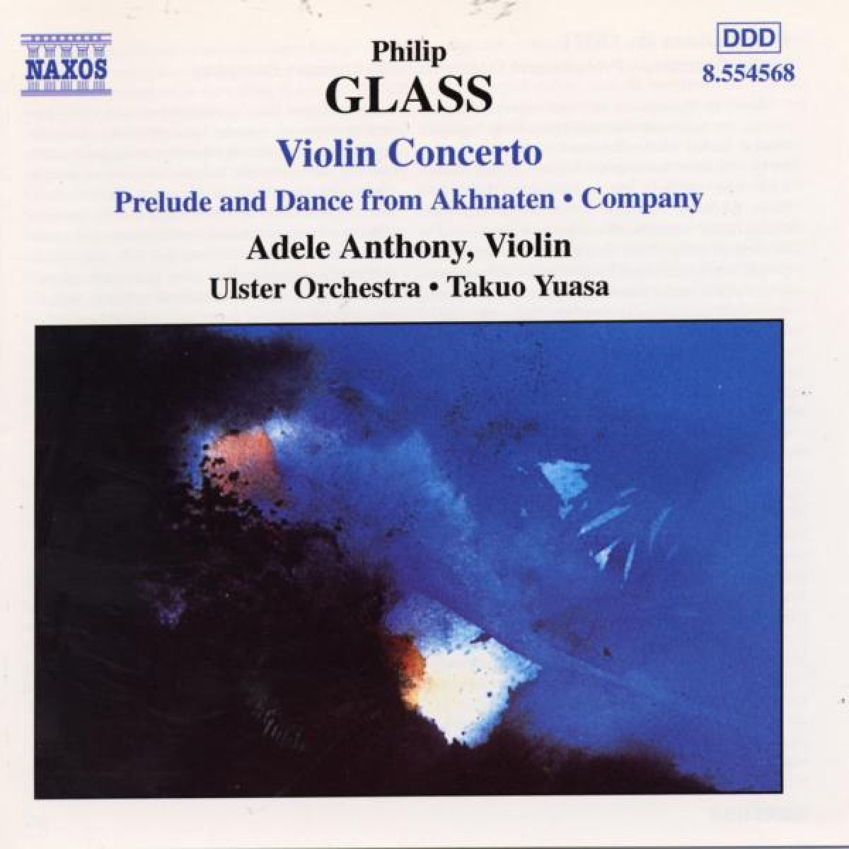 Adele Anthony, Ulster Orchestra, Takuo Yuasa - Glass: Violin Concerto | Prelude And Dance From Akhnaten | Company