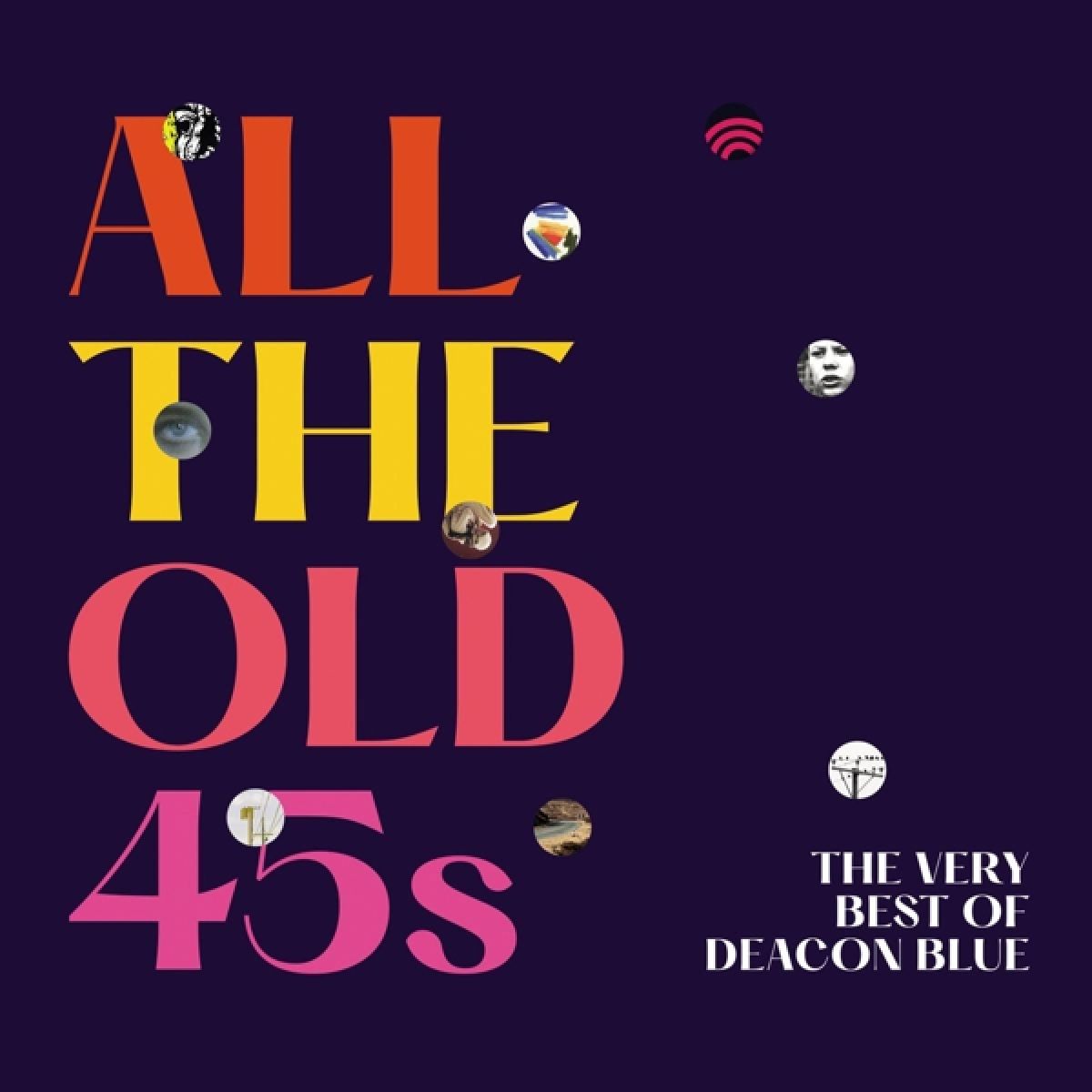Afbeelding van Deacon Blue - All The Old 45s - The Very Best Of Deacon Blue