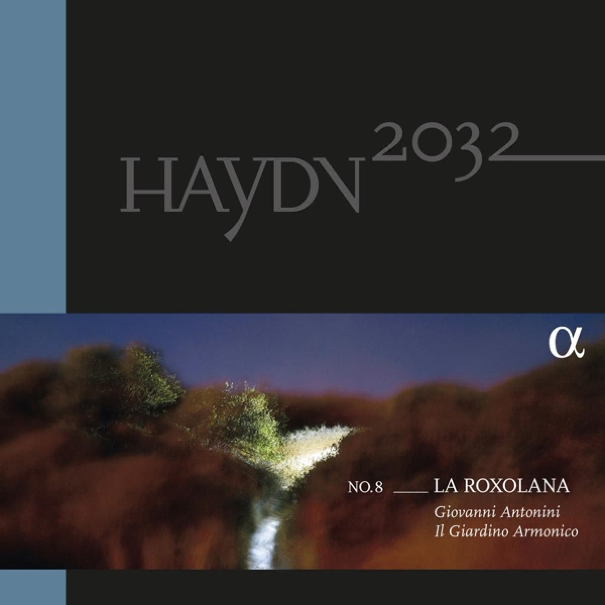 Giovanni Antonini, Il Giardino Armonico - Haydn 2032, Vol. 8: La Roxolana
