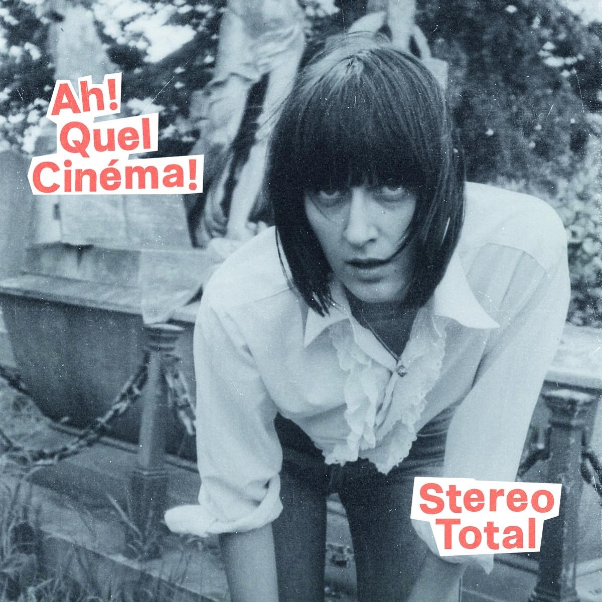 Afbeelding van Stereo Total - Ah! Quel Cinéma!
