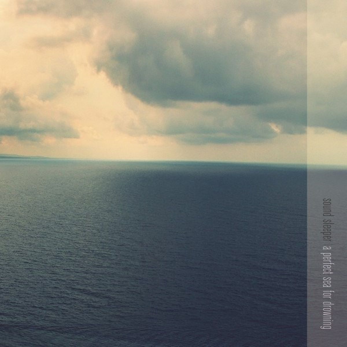 Afbeelding van Sound Sleeper - A Perfect Sea For Drowning