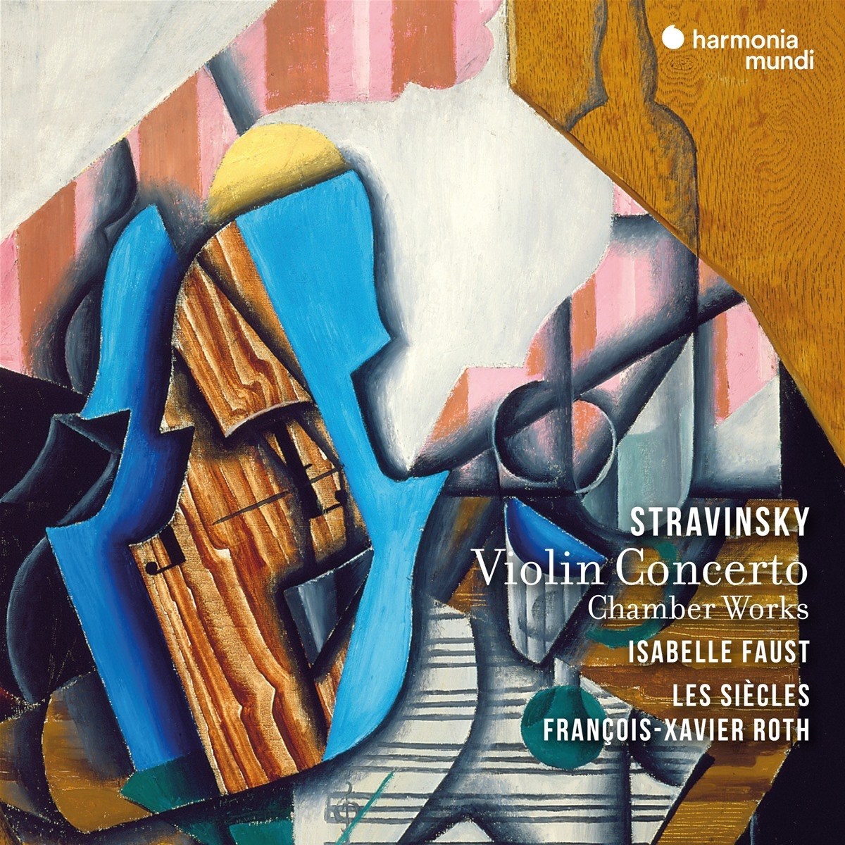 Afbeelding van Isabelle Faust, Les Siècles, François-Xavier Roth - Stravinsky: Violin Concerto | Chamber Works