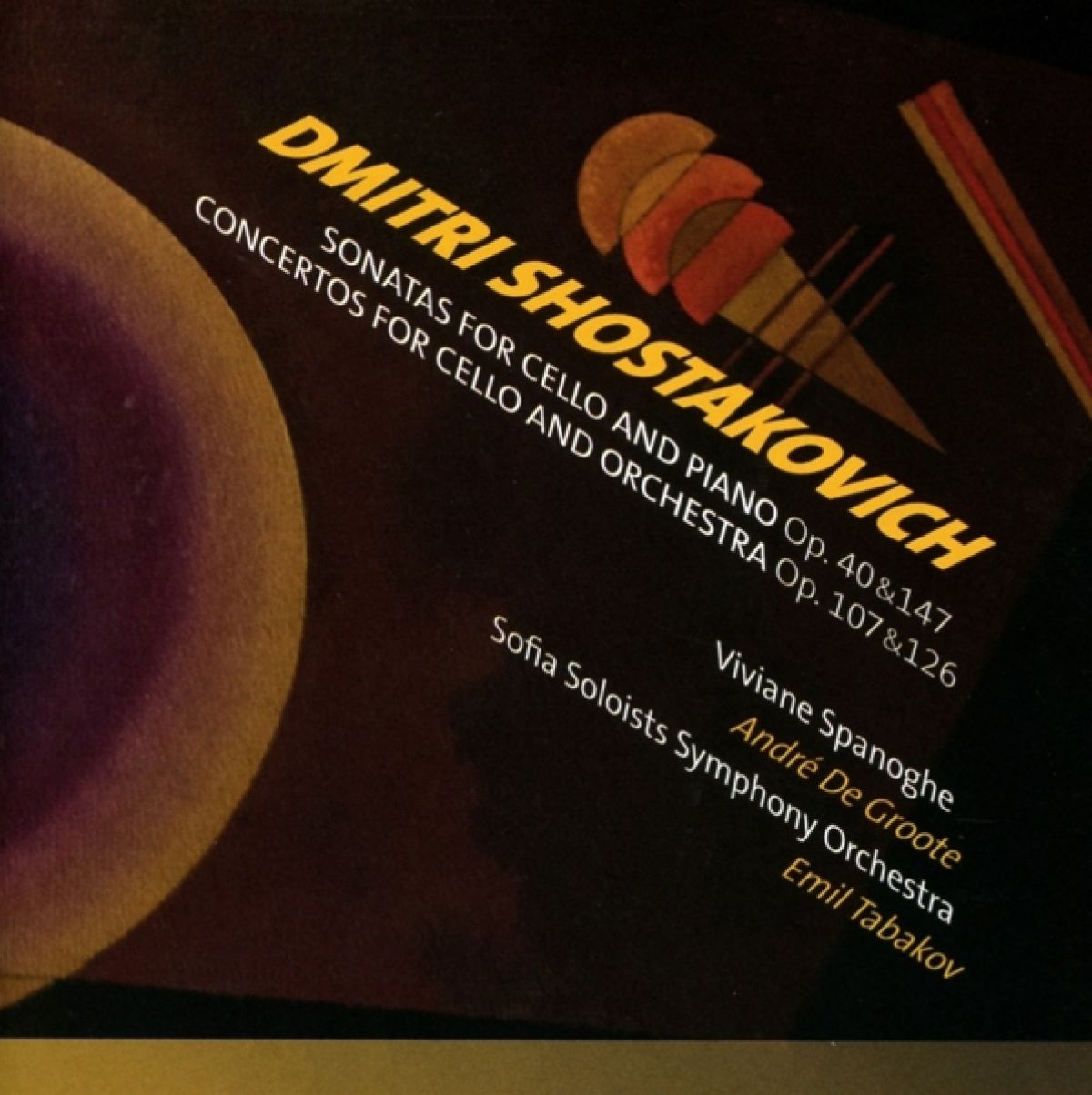 Afbeelding van Viviane Spanoghe, André De Groote, Sofia Soloists Symphony Orchestra - Shostakovich: Son F Cello & Piano Op.40&147/Concert For Cello & Orchestra