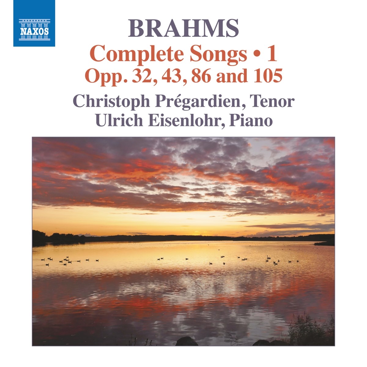 Afbeelding van Christoph Prégardien, Ulrich Eisenlohr - Brahms: Complete Songs 1 - Opp. 32, 43, 86 And 105
