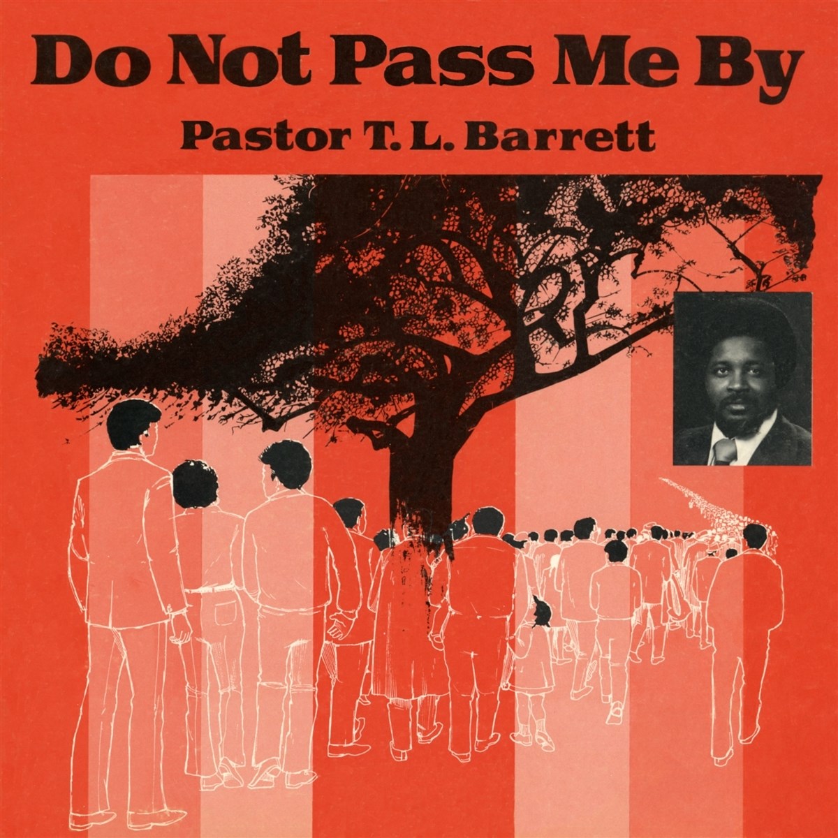 Afbeelding van Pastor T.L. Barrett & The Youth For Christ Choir - Do Not Pass Me By