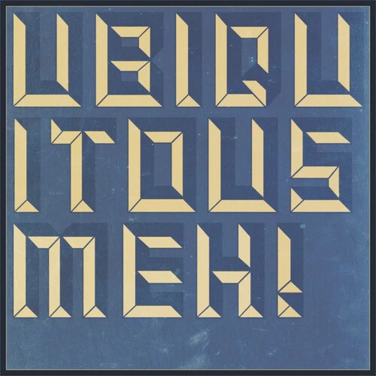 Afbeelding van Ubiquitous Meh! - Songs Wrought Wrong / Fecund With Love
