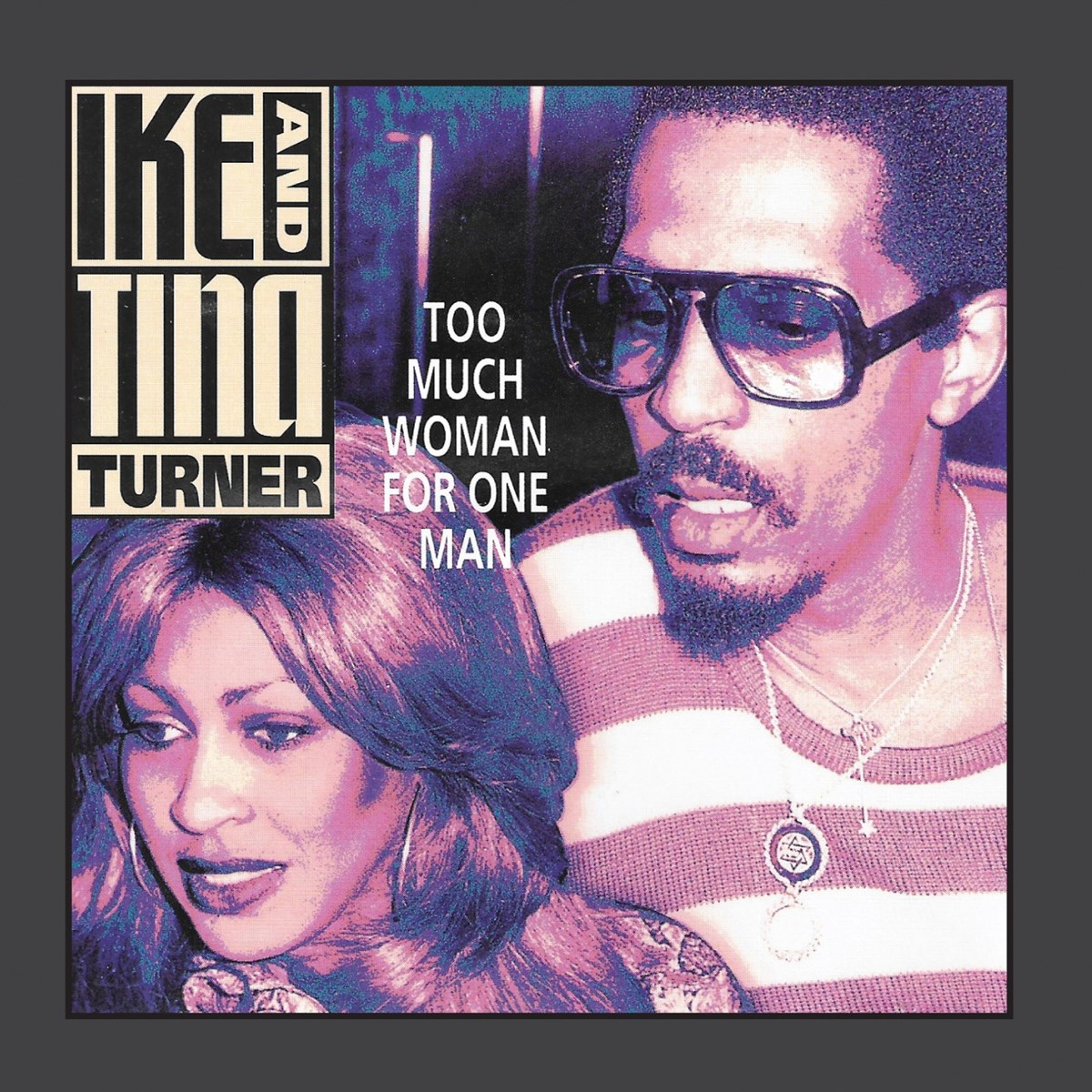 Ike & Tina Turner - Too Much Woman For One..