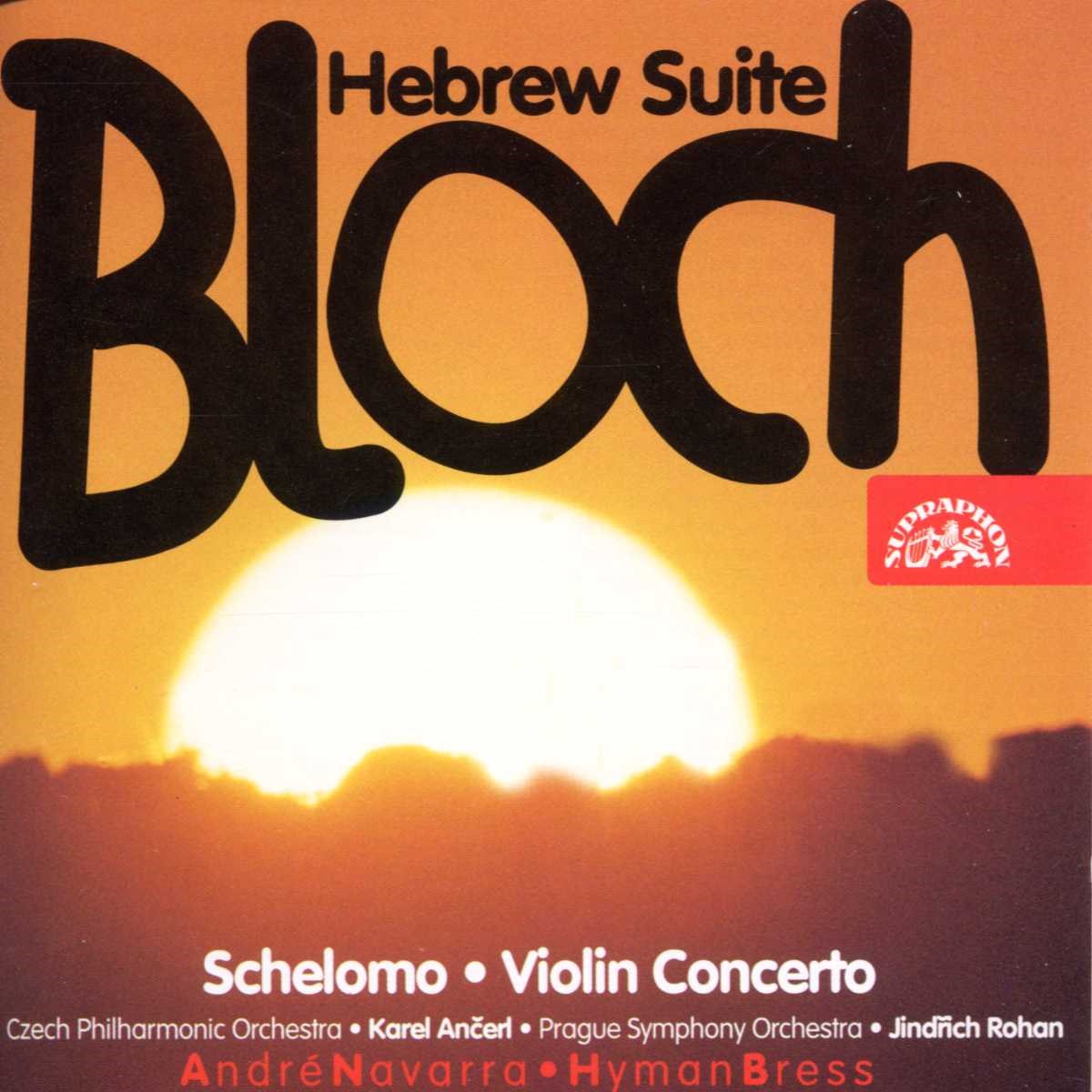 Afbeelding van André Navarra, Hyman Bress, Czech Philharmonic Orchestra, Prague Symphony Orchestra - Bloch: Schelomo | Hebrew Suite