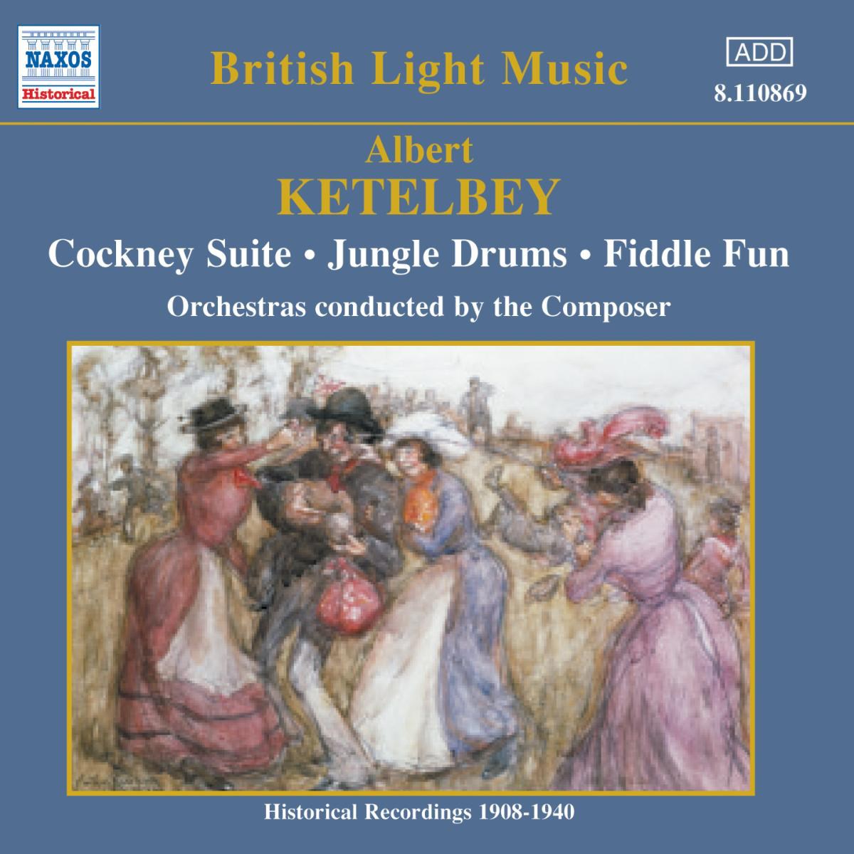 Afbeelding van Albert Ketèlbey - Ketèlbey: Cockney Suite | Jungle Drums | Fiddle Fun