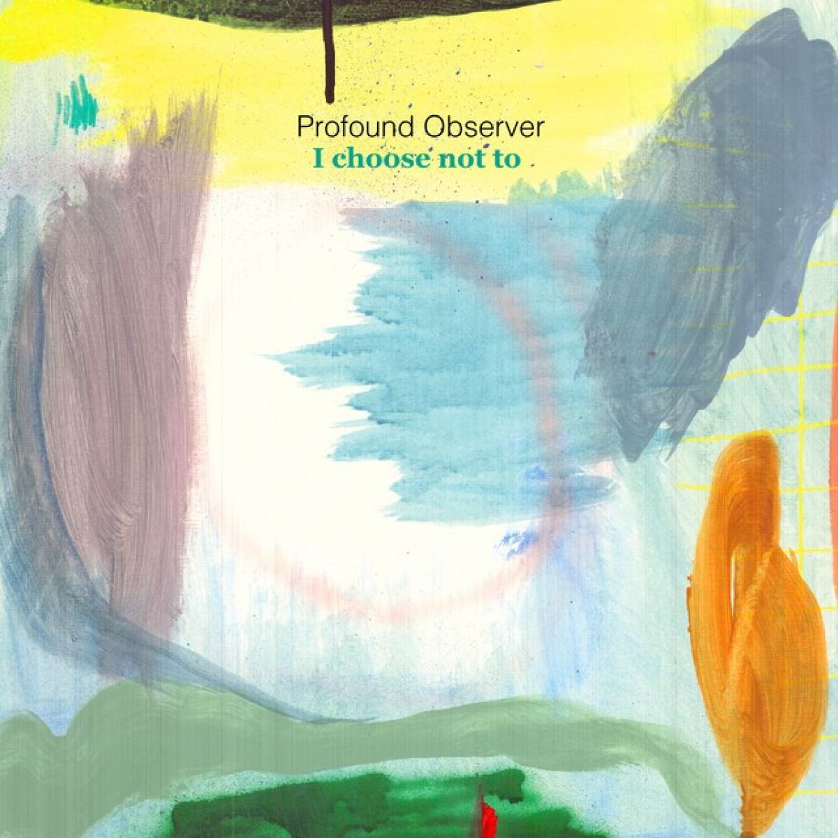 Profound Observer - I Choose Not To