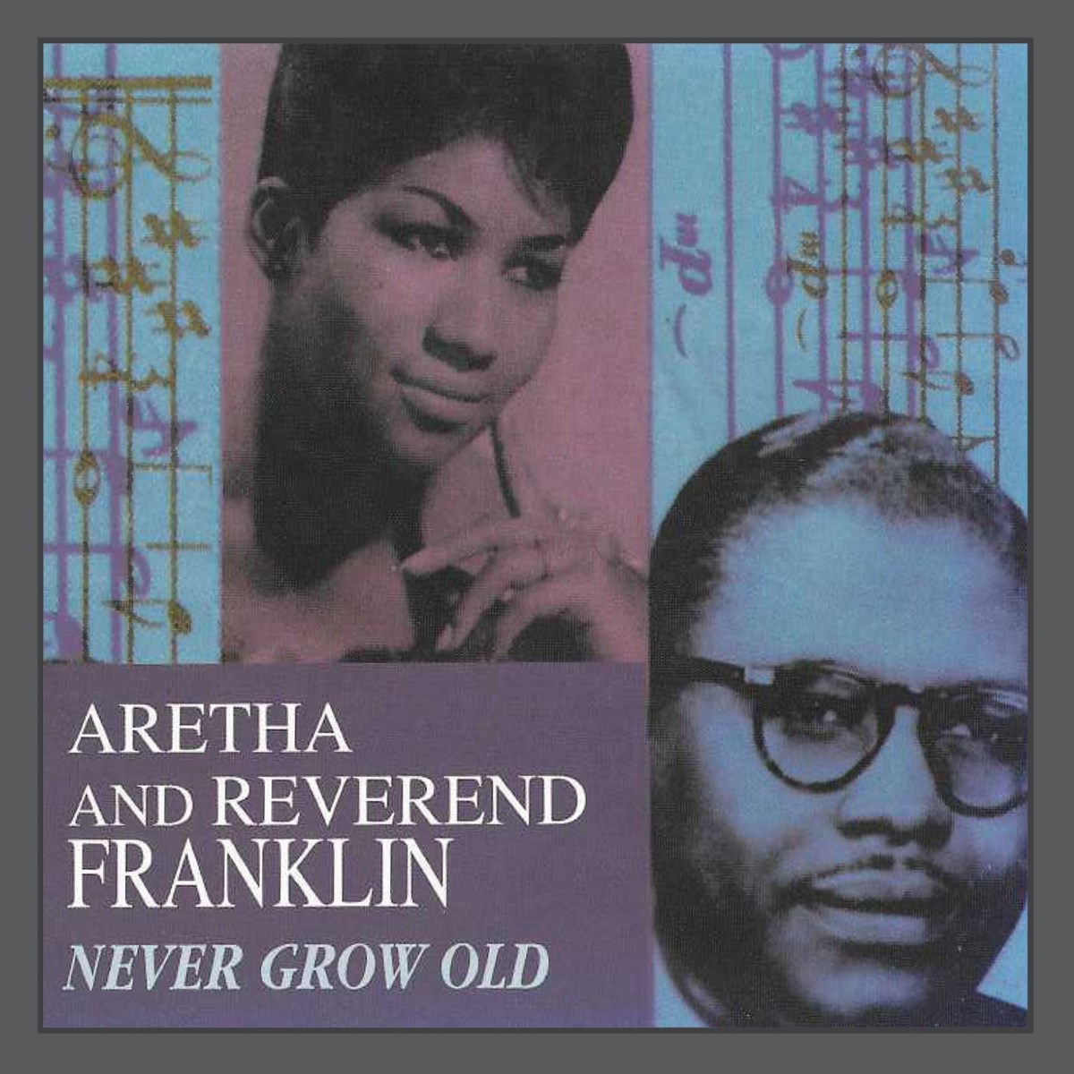 Afbeelding van Aretha and Reverend Franklin - Never Grow Old