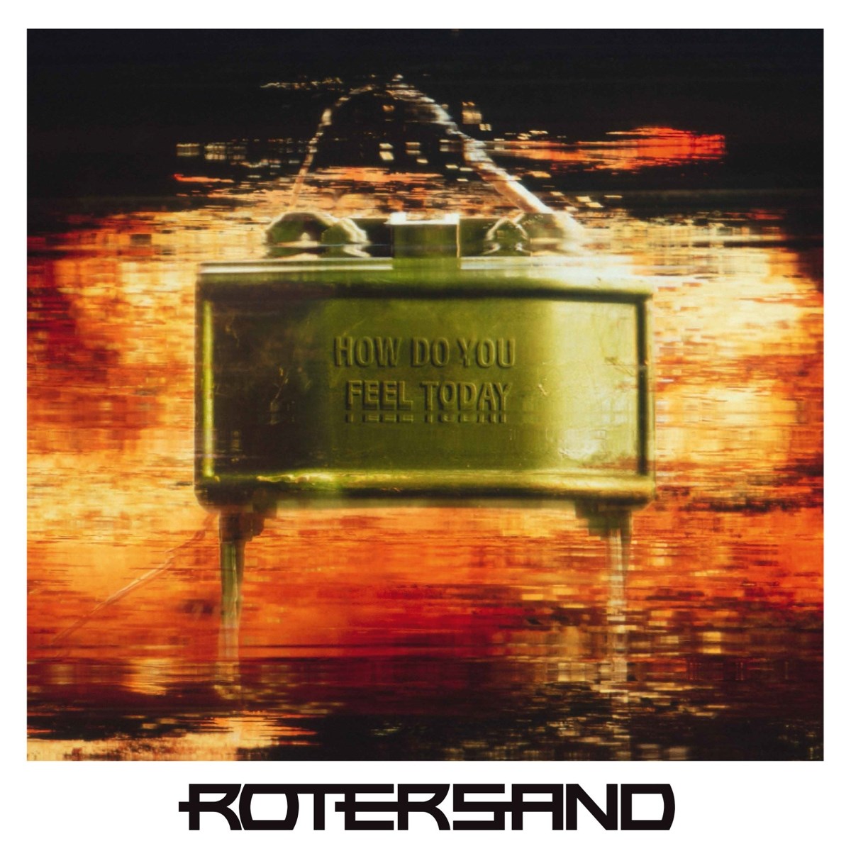 Afbeelding van Rotersand - How Do You Feel Today