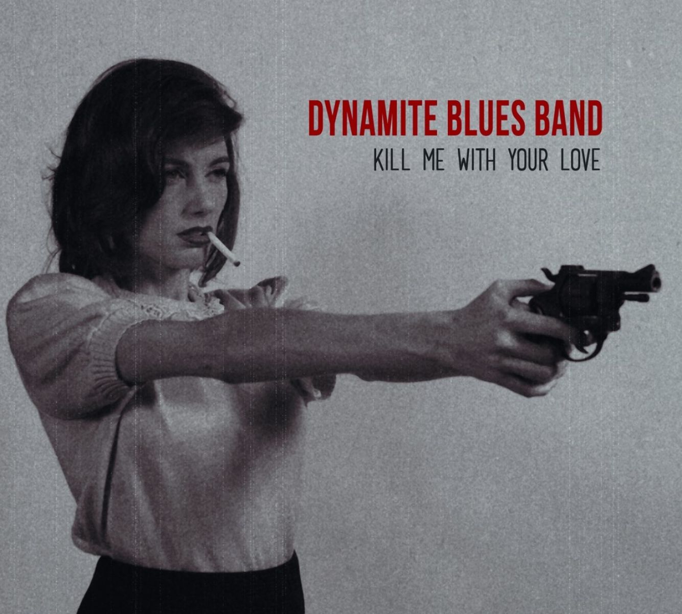 Afbeelding van The Dynamite Blues Band - Kill Me With Your Love