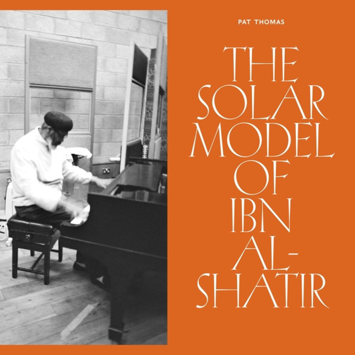 Afbeelding van Pat Thomas - The Solar Model Of Ibn Al-Shatir