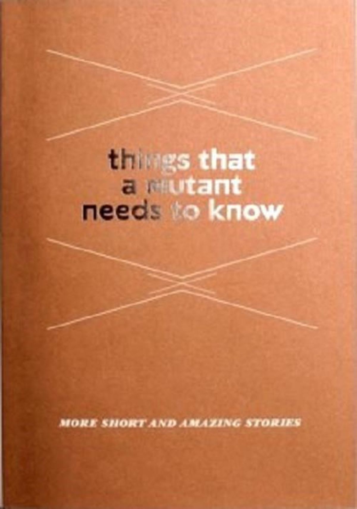Afbeelding van Various Artists - Things That A Mutant Needs To Know: More Short And Amazing Stories