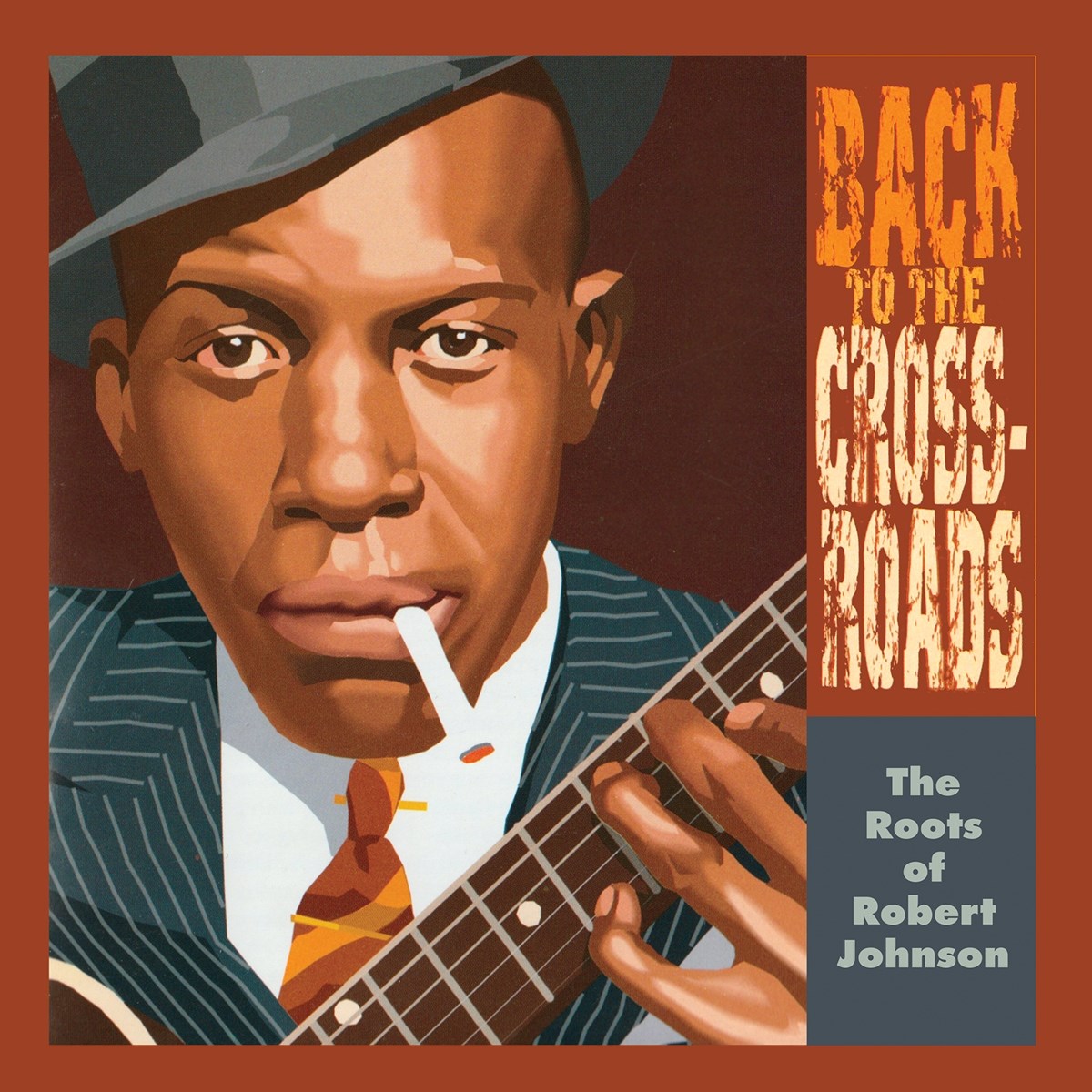 Various Artists - Back To The Crossroads: The Roots Of Robert Johnson