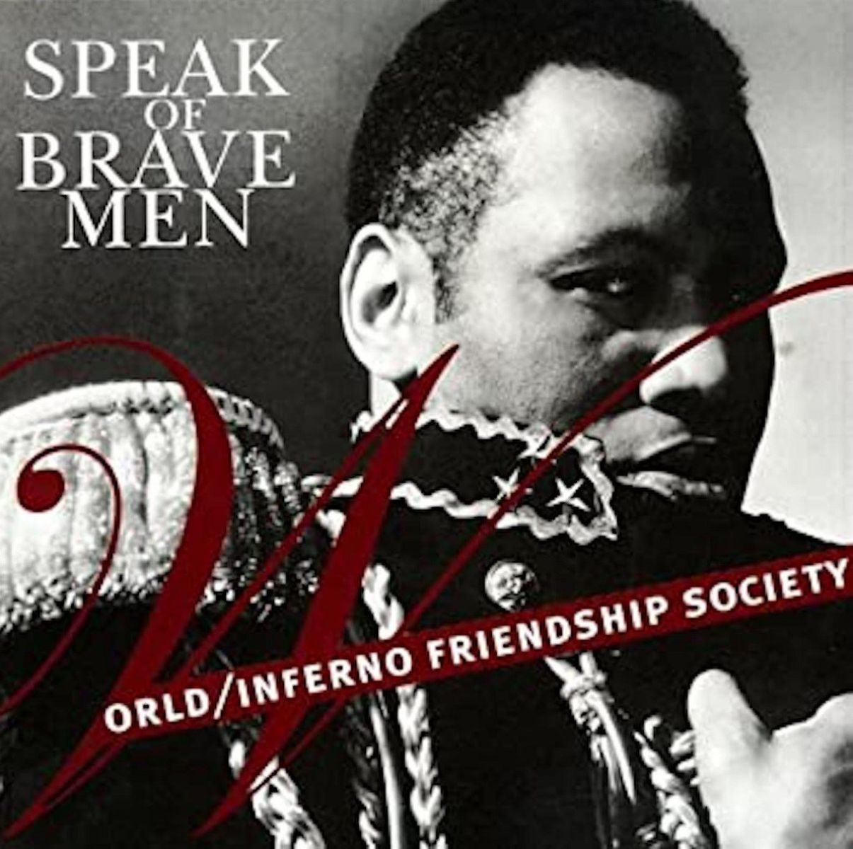 Afbeelding van World/Inferno Friendship Society - Speak Of Brave Men