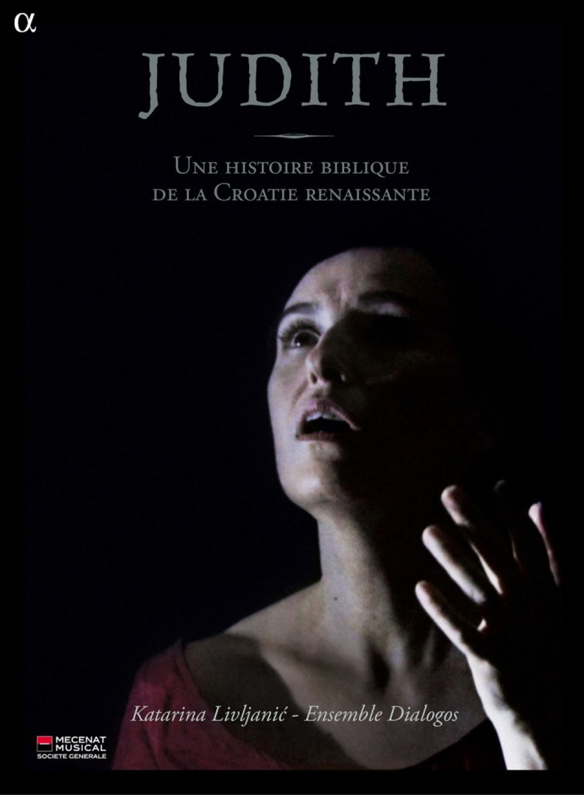 Katarina Livljanic, Ensemble Dialogues - Livljanic: Judith - Une Histoire Biblique De La Craotie Renaissante