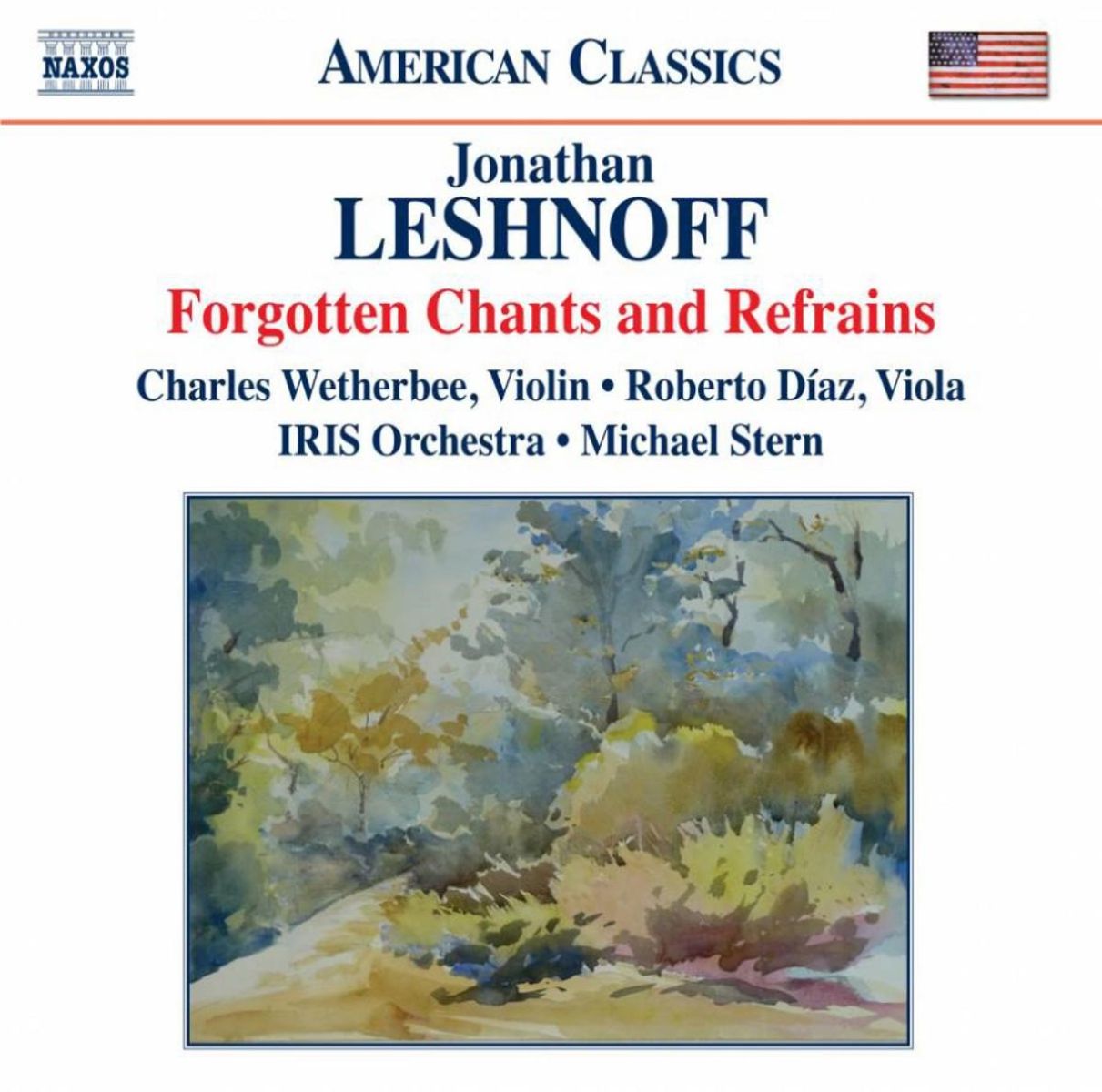 Afbeelding van Roberto Diáz, Charles Wetherbee, IRIS Orchestra, Michael Stern - Leshnoff: Forgotten Chants And Refrains