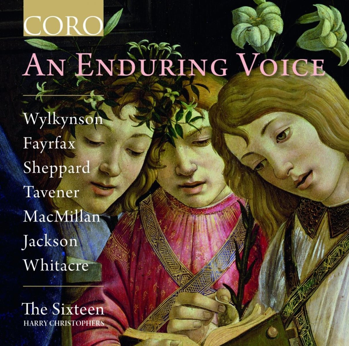 The Sixteen, Harry Christophers - An Enduring Voice