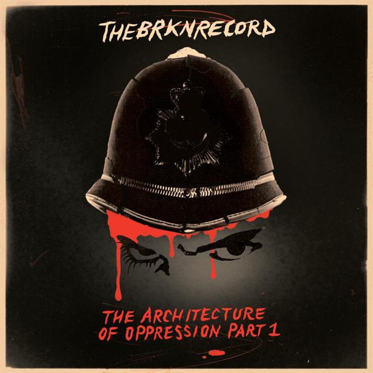 BRKN Record - Architecture Of Oppression Part 1