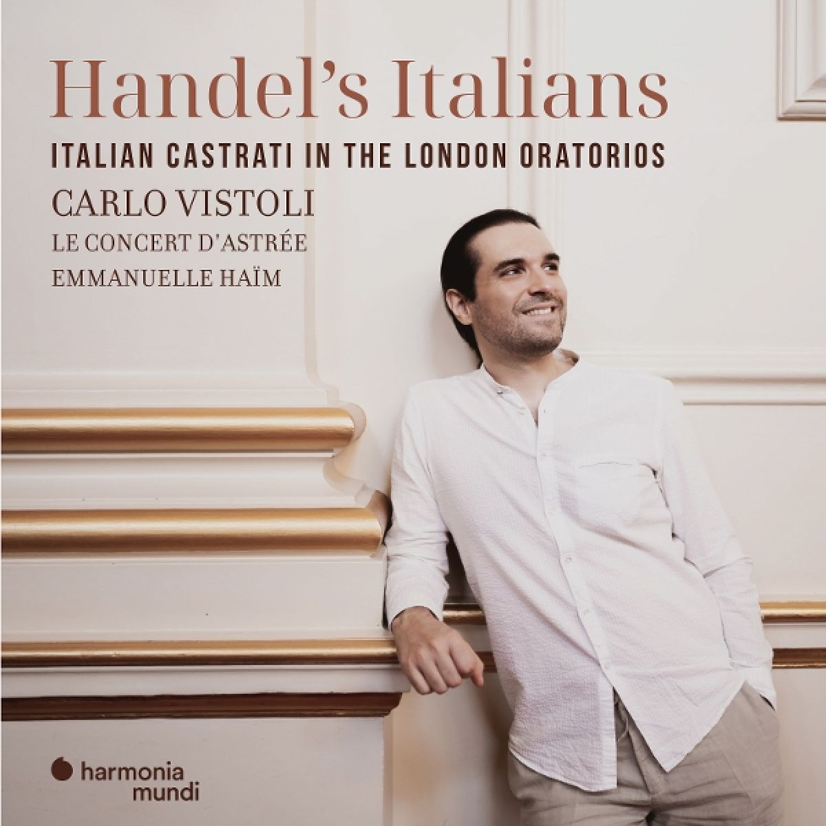 Afbeelding van Le Concert D'astrée, Emmanuelle Haïm, Carlo Vistol - Handel's Italians: Italian Castrati In The London