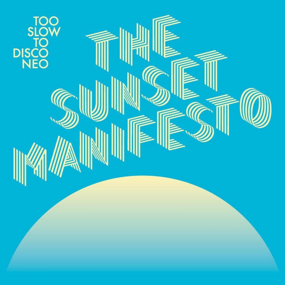 Afbeelding van Various Artists - Too Slow To Disco Neo (The Sunset Manifesto)