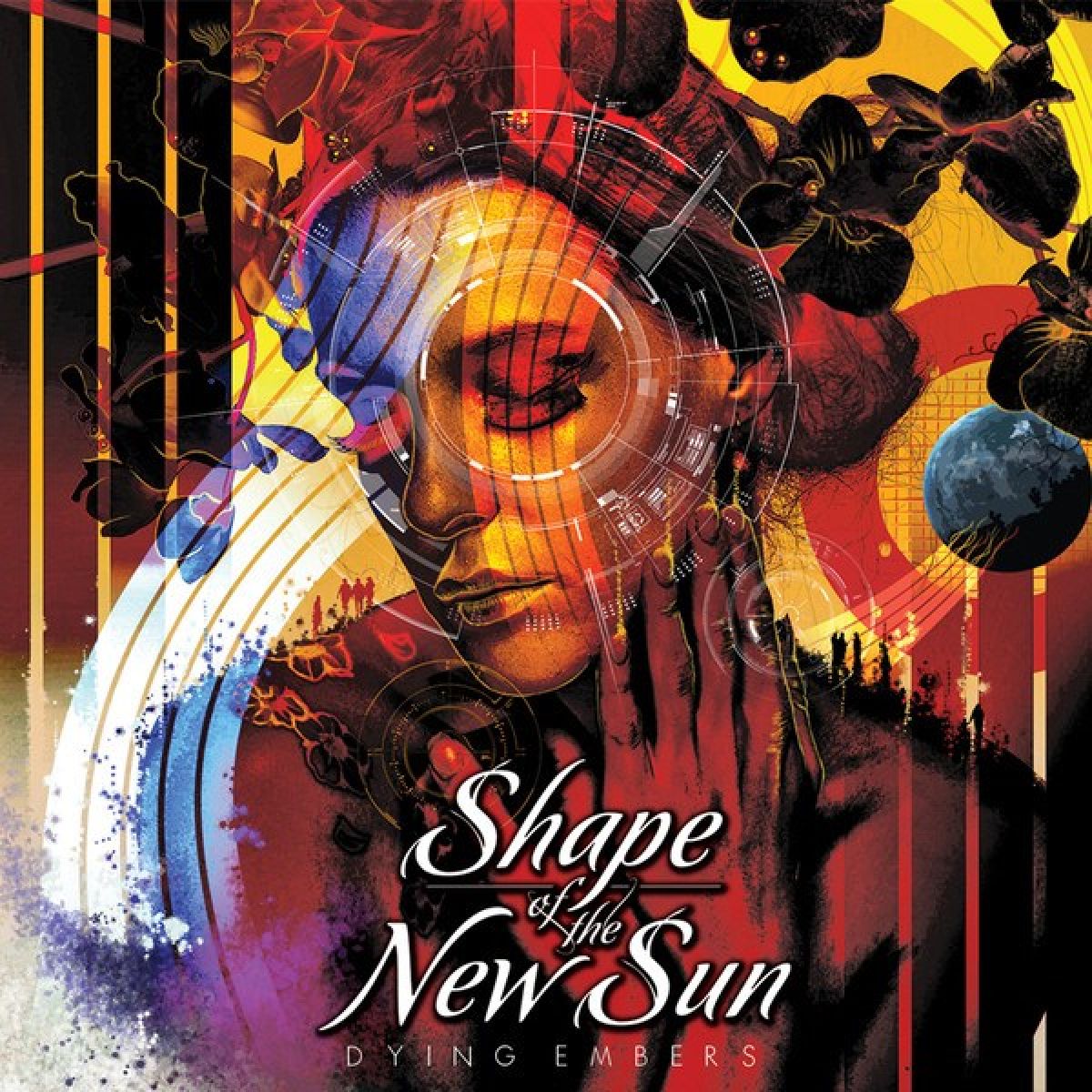 Shape Of The New Sun - Dying Embers