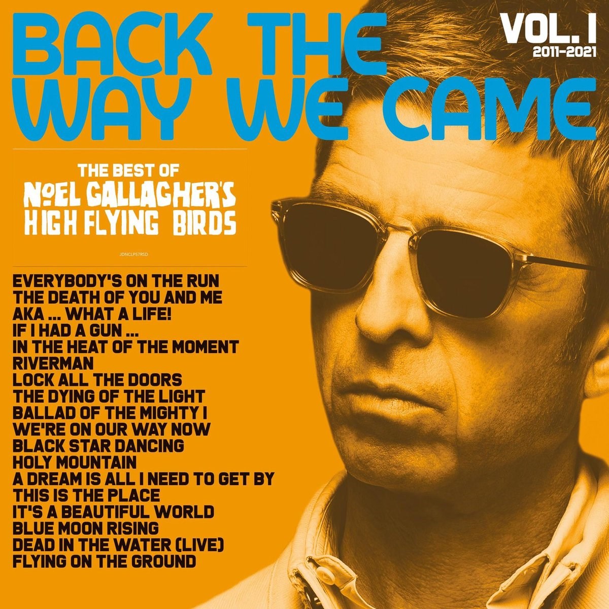 Noel Gallagher High Flying Birds - Back The Way We Came Vol. 1 (2011-2021)