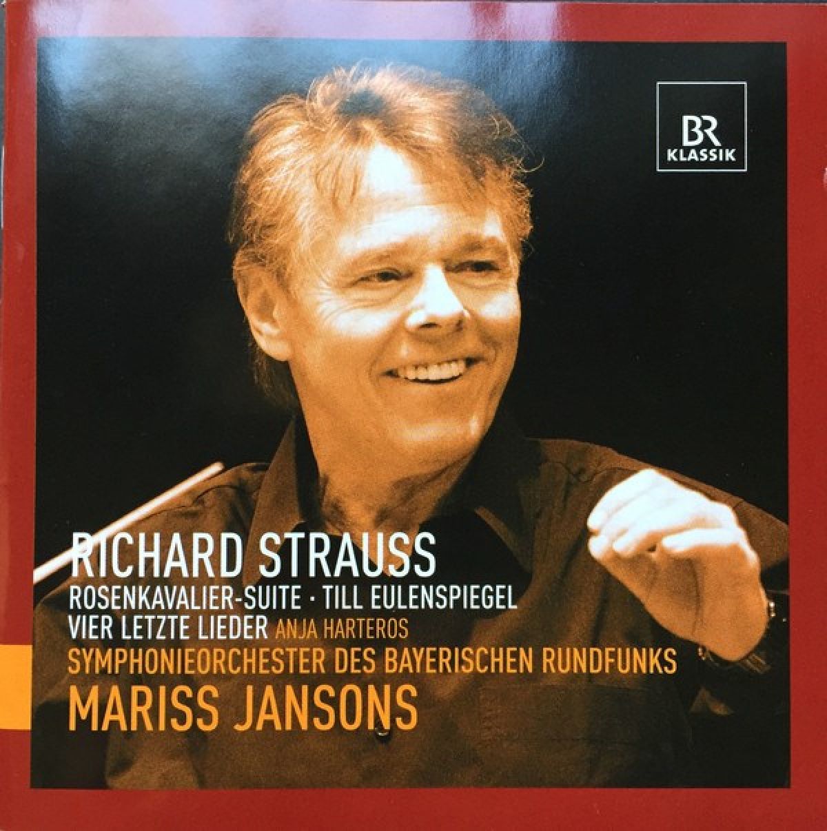 Afbeelding van Anja Harteros, Symphonieorchester Des Bayerischen Rundfunks, Mariss Jansons - Strauss: Rosenkavalier Suite | Four Last Songs